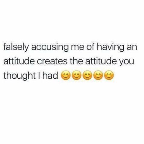 Falsely accusing me of having an attitude Attitude Problem, Talking Quotes, Realest Quotes, Queen Quotes, Real Talk Quotes, Real Life Quotes, Real Quotes, True Words, Fact Quotes