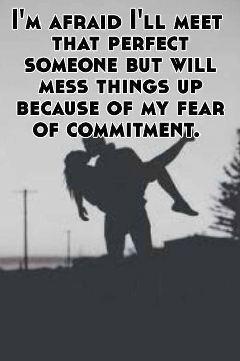 Fear Of Commitment Quotes, Catching Feelings Quotes, Fear Of Relationships, Messed Up Quotes, Dnd Shenanigans, Drama Lessons, Commitment Quotes, Twin Flame Love Quotes, Afraid Of Love