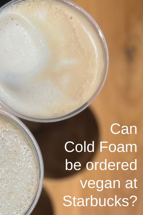 Have you questioned if you can order cold foam vegan at Starbucks? I created a guide sharing if you can, how and a few drink orders you could try. #starbucks #vegan #coldfoam #dairyfree #nondairy Vegan Cold Foam, Vegan Starbucks, Vegan Coffee, Cold Foam, No Dairy, At Starbucks, Hazelnut, Dairy Free, Dairy