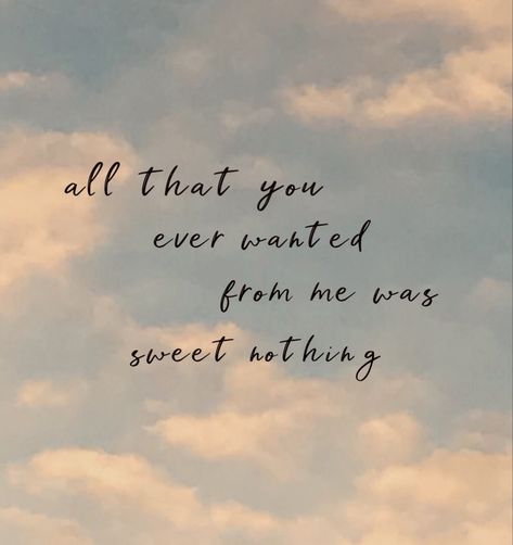 Sweet Nothing Wallpaper, Sweet Nothing Aesthetic, Sweet Nothing Lyrics, Taylor Swift Sweet Nothing, Sweet Nothing Taylor Swift, Ipad Quotes, Album Aesthetic, Taylor Lyrics, Swift Lyrics