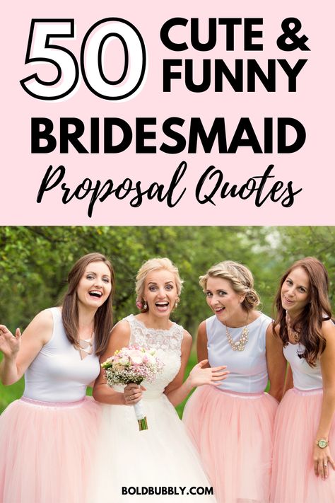 bridesmaid proposal quotes Funny Ways To Ask Bridesmaids, Ask My Bridesmaids Cute Ideas, Will You Be My Bridesmaid Quotes, Bridesmaid Funny Quotes, Bridesmaid Proposal Question, Bridesmaid Proposal Wording, Bridesmaids Notes Messages, Bridesmaid Proposal Card Messages Funny, Cousin Bridesmaid Proposal