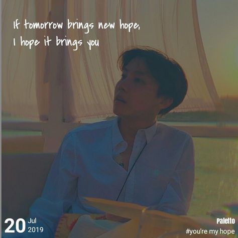 I'm Your Hope You're My Hope I'm Jhope, J Hope Quotes, J-hope Quotes, End Of Year Quotes, Ending Quotes, Worthy Quotes, Military Quotes, Jhope Bts, Bts Jhope