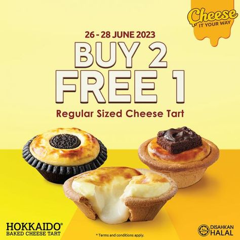 Hokkaido Baked Cheese Tart Buy 2 FREE 1 Cheese Tart Promotion from 26 June 2023 until 28 June 2023 Minimalist Ads, Hokkaido Baked Cheese Tart, Bake Cheese Tart, Baking Secrets, Cheese Tart, Cheese Tarts, Jun 2023, Baked Cheese, Sweet Tooth