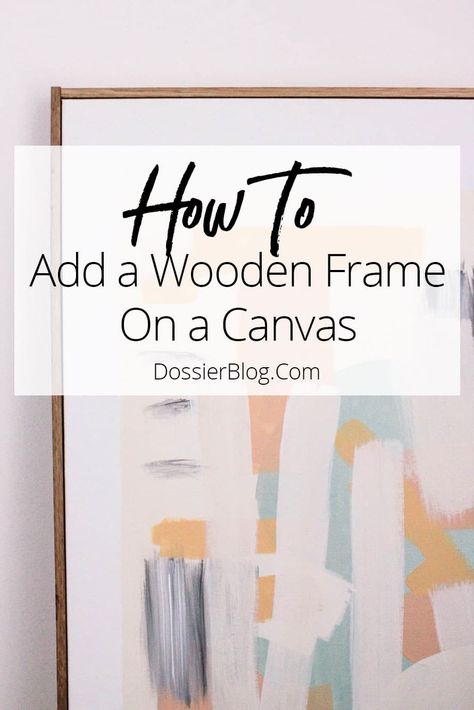 Diy Frame Around Canvas, Framing A Canvas Picture, How To Frame A Canvas Painting, Diy Canvas Frame, How To Make Canvas, Framing Canvas Art, Giant Canvas, Art Placement, Art Framing