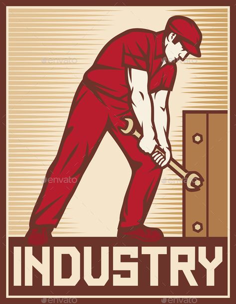 Worker Holding Wrench - Industry Retro Poster Vector Illustration EPS Stylised Art, Recruitment Poster, Poster Inspiration, Logo Face, Propaganda Art, Construction Worker, Design Grafico, Propaganda Posters, Industrial Revolution