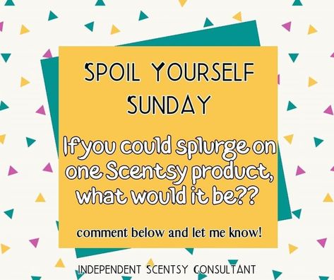 Scentsy Sunday, Scentsy Consultant Ideas, Scentsy Business, Scentsy Party, Interactive Posts, Theme Days, Scentsy Consultant, Spoil Yourself, Helpful Hints