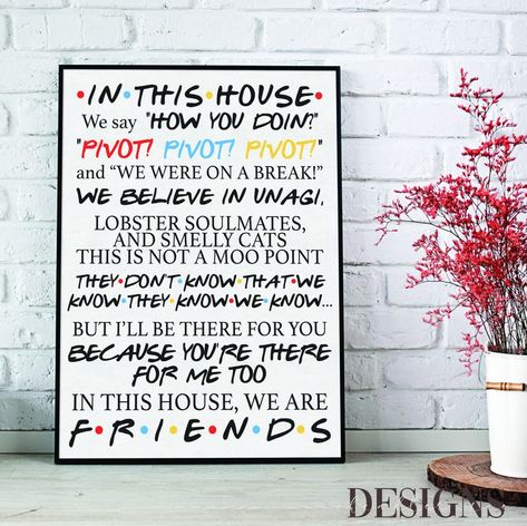 Friends Bedroom, Dorm Gift, House Poster, Game Room Basement, Friends Diy, Friends Sign, Art Friend, Friends Wallpaper, In This House We