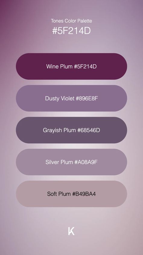 Tones Color Palette Wine Plum #5F214D · Dusty Violet #896E8F · Grayish Plum #68546D · Silver Plum #A08A9F · Soft Plum #B49BA4 Plum Color Combinations, Wine Color Palette, Plum Color Palette, Violet Color Palette, Plum Wedding, Plum Wine, Hex Color Palette, Eggplant Color, Summer Color Palette