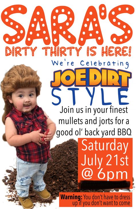 Joe Dirt Party, Dirty Thirty Birthday, Trash Bash, Joe Dirt, Thirty Birthday, Dirty Thirty, Dirty 30, Birthday Bash, Holiday Ideas