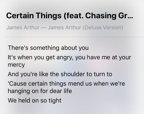 Certain Things James Arthur Lyrics, James Arthur Lyrics, James Arthur Songs, Robbie Kay, Davika Hoorne, James Arthur, Song Lyric Quotes, Something About You, Lil Wayne