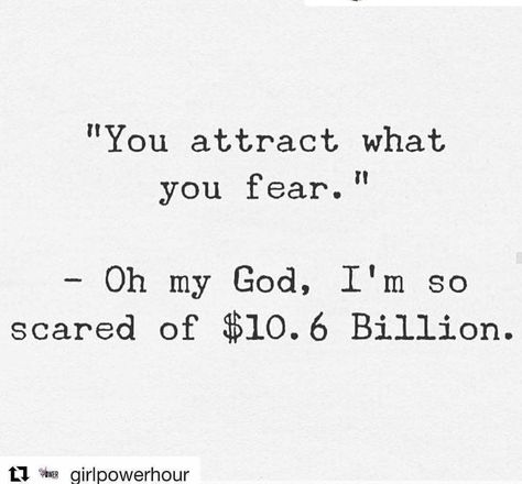 "You attract what you fear. " -Oh my God, I'm so scared of 10.6 billion dollars Scared Of The Dark, Work Success, I M Scared, Happy Words, Out Loud, Law Of Attraction, Knowing You, Best Quotes, Encouragement