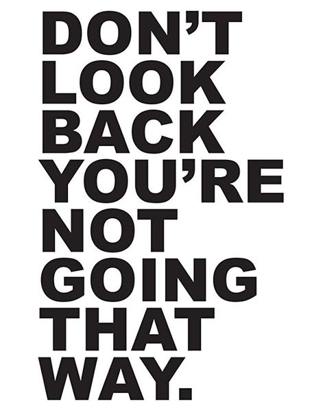 Don't Look Back, Painting Quotes, Dont Look Back, Positive Mindset, Pretty Quotes, This Moment, Vinyl Wall, Wisdom Quotes, True Quotes