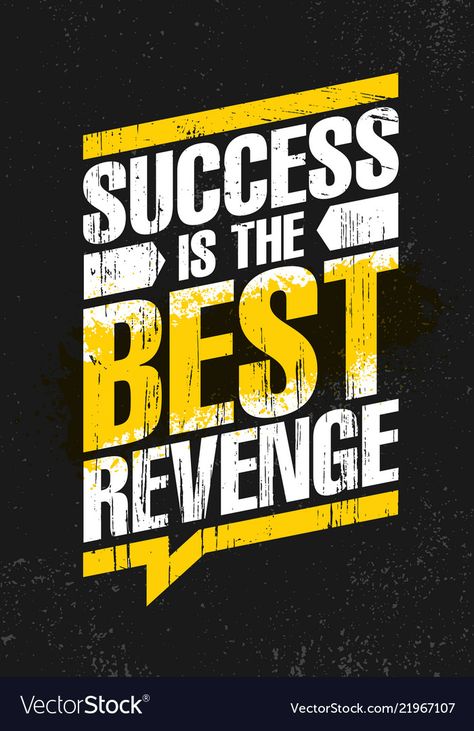 Typography Quotes Inspirational, Rough Background, Success Is The Best Revenge, Grunge Typography, Creative Motivation, Leadership Motivation, Best Revenge, Vector Typography, Gym Quotes