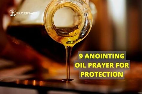 9 Powerful Anointing Oil Prayer For Protection (Samples) Anointing Oil Prayer Recipe, Anointing Oil Prayer, Powerful Prayers For Protection, Prayer Images, Humble Heart, Anointing Oil, Spiritual Attack, Sign Of The Cross, Prayer For Protection