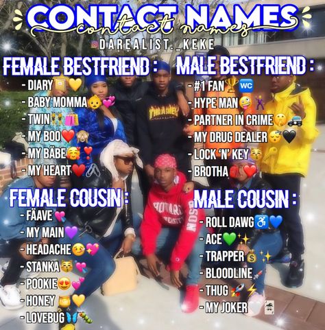 Contact Names For Stud Best Friend, Contact For Best Friend, Baddie Contact Names, Names For People In Your Contacts, Hood Nickname, Contact Names For Cousin, Titles For Friends, Threads Ideas Instagram, Gc Names Ideas