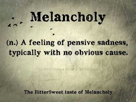 : The Bittersweet taste of Melancholy♥ Melancholy Tattoo Words, Melancholy Aesthetic Quotes, Melancholy Definition, Melancholy Meaning, Melancholy Aesthetic Art, Melancholy Quotes Feelings, Melancholy Tattoo, Feeling Melancholy, Melancholia Aesthetic