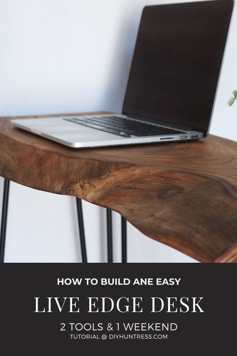 DIY Live Edge Desk - DIY Huntress Love Edge Desk, Live Edge Desk Diy, Live Edge Wood Desk, Diy Live Edge, Diy Huntress, Diy Tables, Live Edge Desk, Woodworking Lamp, Awesome Woodworking Ideas