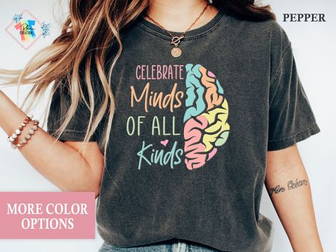 Celebrate Minds Of All Kinds, Inclusion Shirt Ideas, Special Needs Shirts Ideas, Inclusion Shirts, Special Needs Teacher Shirts, Special Education Shirt Ideas, Special Education Shirt, Special Education Tshirt, Cute Teacher Shirts