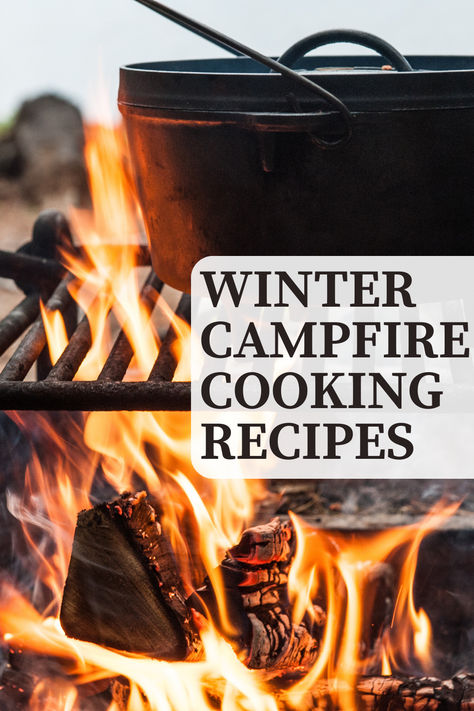 Winter Camping Recipes, Cold Weather Camping Meals, Cabin Camping Meals, Cold Weather Camping Food, Gourmet Camping Meals, Winter Camping Meals, Winter Camping Food, Best Foods For Colds, Winter Campfire