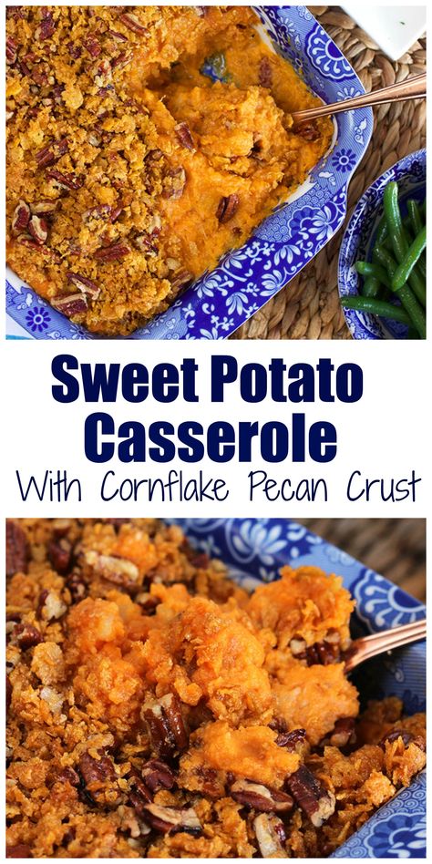 Thanksgiving Sidedish, Easy Sweet Potato Casserole, Best Sweet Potato Casserole, Sweet Potato Casserole Easy, Pecan Crust, Easy Sweet Potato, Sweet Potato Recipes Casserole, Potato Side Dishes, Corn Flakes