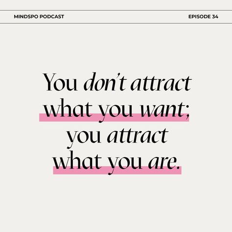 How to Manifest Soul-Aligned Friendships | Mindspo Podcast | Rochelle Fox | "You don't attract what you want; you attract what you are" | Law of Attraction Quote to help you manifest. What You Think Is What You Attract, Attract What You Expect Quote, We Attract What We Are Quotes, Become What You Want To Attract, You Are What You Attract, What You Feel You Attract, Quotes About Attraction, You Attract What You Are, Manifesting Friendship