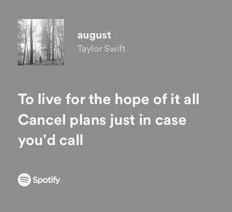 August Taylor Swift Spotify Lyrics, August Quotes Taylor Swift, August Taylor Swift Lyrics, For Me It Was Enough, August Taylor Swift Aesthetic, Spotify Widgets, August Lyrics, Sofia Core, August Taylor Swift