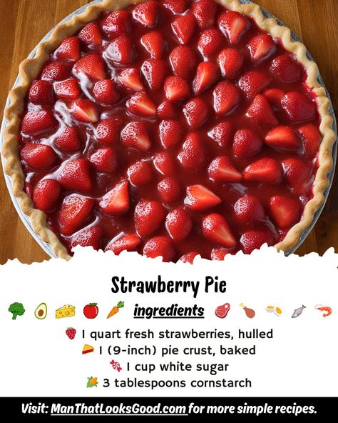 Strawberry Pie Ingredients: 🍓 1 quart fresh strawberries, hulled 🥧 1 (9-inch) pie crust, baked 🍬 1 cup white sugar 🌽 3 tablespoons cornstarch 💧 3/4 cup water 🍋 1/2 teaspoon lemon juice 🧈 1 tablespoon butter Directions: 🍓 Prepare the strawberries: Arrange half of the strawberries in the baked pie crust. 🍓 Make the strawberry glaze: In a medium saucepan, crush the remaining strawberries. Add the sugar, cornstarch, and water. Stir well. Cook over medium heat, stirring constantly until the mi... Cornstarch And Water, Baked Pie, Strawberry Glaze, Baked Pie Crust, Strawberry Pie, Fresh Strawberries, Fresh Strawberry, Pie Crust, Corn Starch