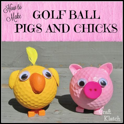 Chick Craft, Ball Craft, Diy Golf, Golf Crafts, Golf Ball Crafts, Recycling Crafts, Pig Crafts, Upcycled Gifts, Craft Craft