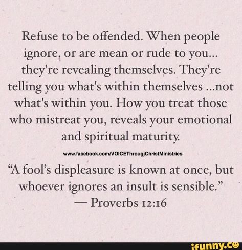 When God Reveals The Truth, When People Arent Who You Thought, You Are Not What They Say You Are, When People Bring You Down, Scripture About Mean People, When People Treat You Poorly, Offending People Quotes, Some People Teach You How Not To Be, Scripture On Jealousy