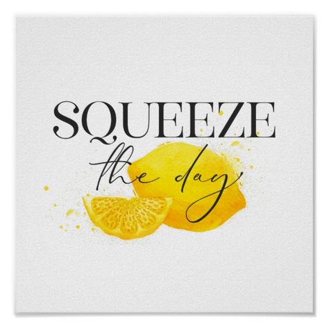 Lemons Quotes Happiness, Lime Aesthetic, Lemon Quotes, Fruit Quotes, Yellow Quotes, Lemon Crafts, Squeeze The Day, Lemon Kitchen, Motivational Quote Posters