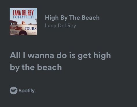 High By The Beach Lyrics, Beach Song Lyrics, God Of The Ocean, Beach Lyrics, Lana Del Rey High, Beach Songs, Lana Lyrics, Lana Songs, Lana Del Rey Honeymoon