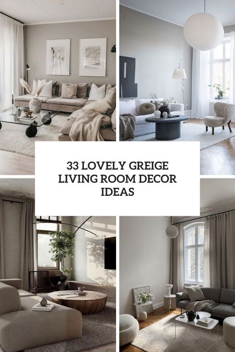 Living Rooms With Greige Walls, Greige And White Living Room, Ash Couch Living Room Ideas, Greige And Grey Living Room, Grey And Beige Sofa Living Room, Cream Taupe And Grey Living Room, Taupe Sofa Living Room Ideas Decor, Gray White Beige Living Room, Modern Greige Living Room