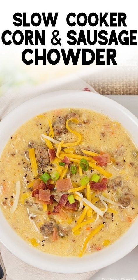 Corn Chowder Sausage, Pork Sausage Soup, Sausage Soup Crockpot, Sausage Corn Chowder Recipe, Fall Soups Crockpot, Sausage Chowder, Corn And Sausage, Slow Cooker Corn, Cream Of Corn Soup