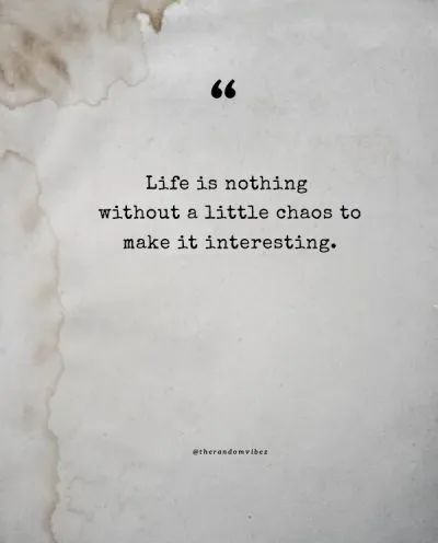 120 Best Chaos Quotes To Find Order Amidst Confusion Comfort In Chaos Quotes, Life Is Chaos Quotes, Chaos Life Quotes, Thriving In Chaos Quotes, Trickster Quotes, Chaotic Good Quotes, Chaos Quotes Aesthetic, Beautiful Chaos Aesthetic, Caos Quotes