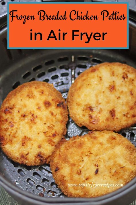 Frozen Breaded Chicken Patties in Air Fryer Air Fry Frozen Chicken Patties, Frozen Chicken Burgers In Air Fryer, Chicken Patties In Air Fryer, Breaded Chicken Patties, Chicken Burger Patty Recipe, Tyson Chicken Patties, Chicken Patty Recipes, Bread Cutlet, Burger Patty Recipe