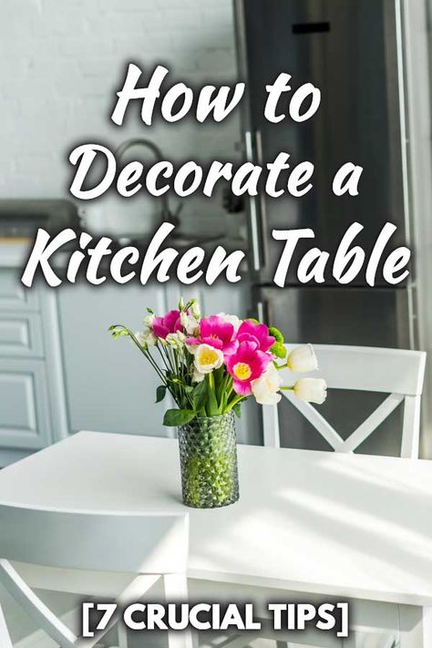 How To Decorate A Kitchen Table [7 Crucial Tips]. Article by HomeDecorBliss.com #HDB #HomeDecorBliss #homedecor #homedecorideas Square Kitchen Table Decor Ideas, Kitchen Table Scapes, Kitchen Table With Rug Underneath, Eat In Kitchen Table Decor, Decorating Kitchen Table Ideas, How To Style A Kitchen Table, How To Decorate A Kitchen Table, Styling Kitchen Table, Rectangle Kitchen Table Decor