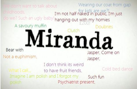 Miranda quotes :) I love Miranda :D Miranda Hobbes Quotes, Miranda Satc Quotes, Miranda Hart Funny, Miranda Hart Quotes, Miranda Hart Show, Miranda Bbc, Miranda Show, Miranda Tv Show, British Humour