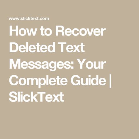 How to Recover Deleted Text Messages: Your Complete Guide | SlickText Responding To Text Messages, Text Message Icon, Ipad Computer, Phone Carrier, Iphone Tips, Special Text, Sms Message, Corporate Communication, Hidden Messages