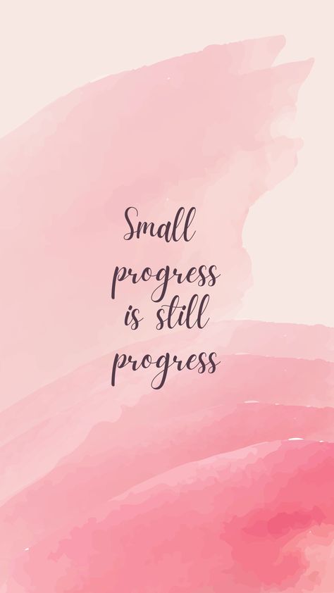 Small Progress Is Still Progress Quotes, Small Progress Quotes, Small Progress Is Still Progress Wallpaper, Progress Wallpaper, Work In Progress Quotes, Small Progress Is Still Progress, Cosmetic Injector, Slow Progress Is Still Progress, Widget Pink