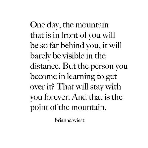 Why climb a mountain? Climbing Quotes, Mountain Quotes, Thought Provoking Quotes, Inspirational Quotes Pictures, Sassy Quotes, Self Love Quotes, Quotable Quotes, A Quote, Pretty Words