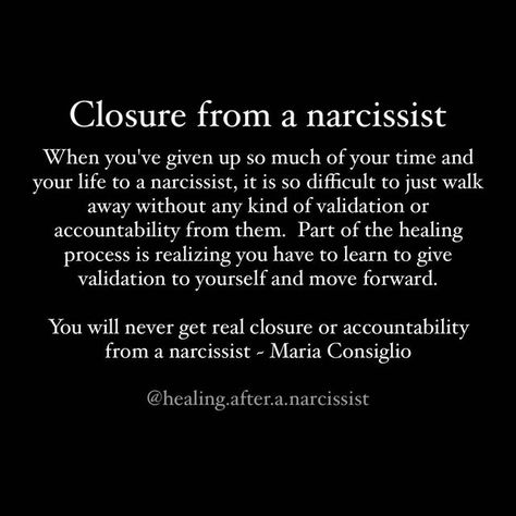 Getting Closure Quotes, Quotes About Healing From A Toxic Relationship, Narcissistic Closure, Quotes On Narcissism Toxic People, Toxic Narcissistic Quotes, Narcissistic Love Quotes, How To Survive A Narcissistic Relationship, Getting Out Of Narcissistic Relationship Quotes, Leaving A Narcissistic Man Quotes