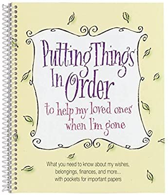 Putting Things In Order to help my loved ones when I'm gone Life Organization Binder, Family Emergency Binder, Estate Planning Checklist, Emergency Binder, Family Peace, When Someone Dies, Life Binder, Family Emergency, Binder Organization