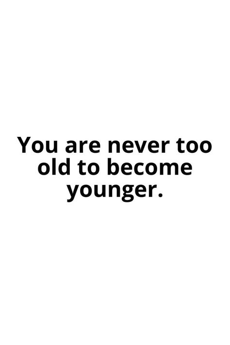 Song Journal, Acting Quotes, Act Your Age, Vision Board Planner, Random Quotes, Never Too Old, Stay Young, You Are Worthy, Motivational Speaker