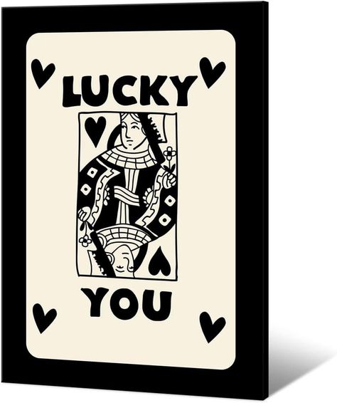 "Lucky You" This is a 12 x 16 in Framed Lucky You Painting, Black Queen Of Hearts, Poker Aesthetic, Funny Preppy, Posters Funny, Aesthetic Posters, Dorm Inspo, Teen Girl Bedroom, Painting Of Girl