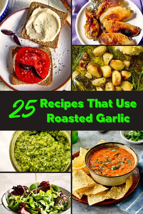 Ways To Use Roasted Garlic, Roasted Garlic Recipes Meals, Uses For Roasted Garlic, Roast Garlic Recipes, How To Use Roasted Garlic, Recipes With Fresh Garlic, Recipes Using Roasted Garlic, Roasted Garlic Cloves Recipes, Roasted Garlic Appetizer Recipes