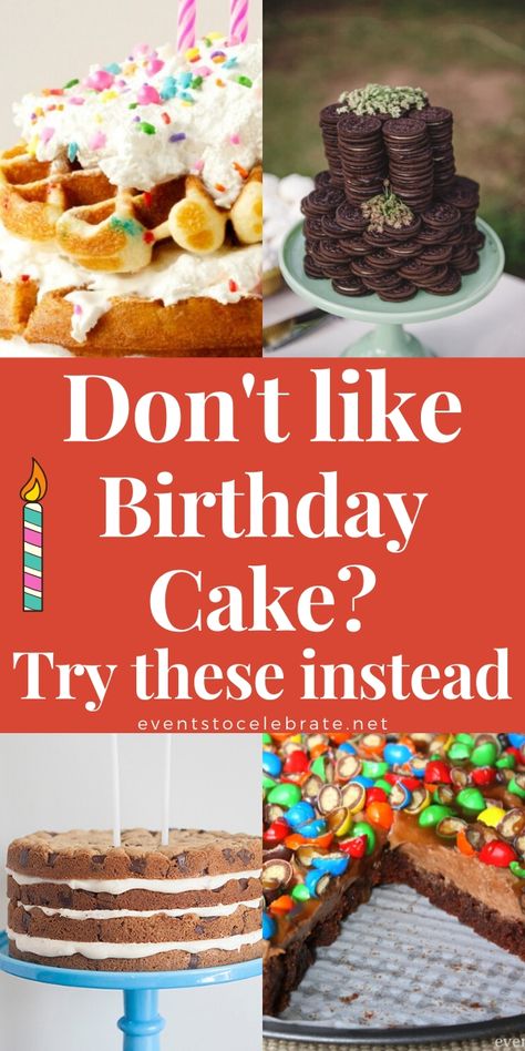 I know it's hard to believe but not everyone loves birthday cake. Some people would like a different dessert in place of their cake! Check out these ideas for alternatives to the traditional cake. Homemade Birthday Dessert Ideas, Not Birthday Cake Ideas, Birthday Non Cake Ideas, Not Cake Birthday Dessert, Birthday Alternatives To Cake, Alternatives For Birthday Cake, Not Cake Birthday Cake, Original Cake Ideas, Alternative To Cake For Birthday