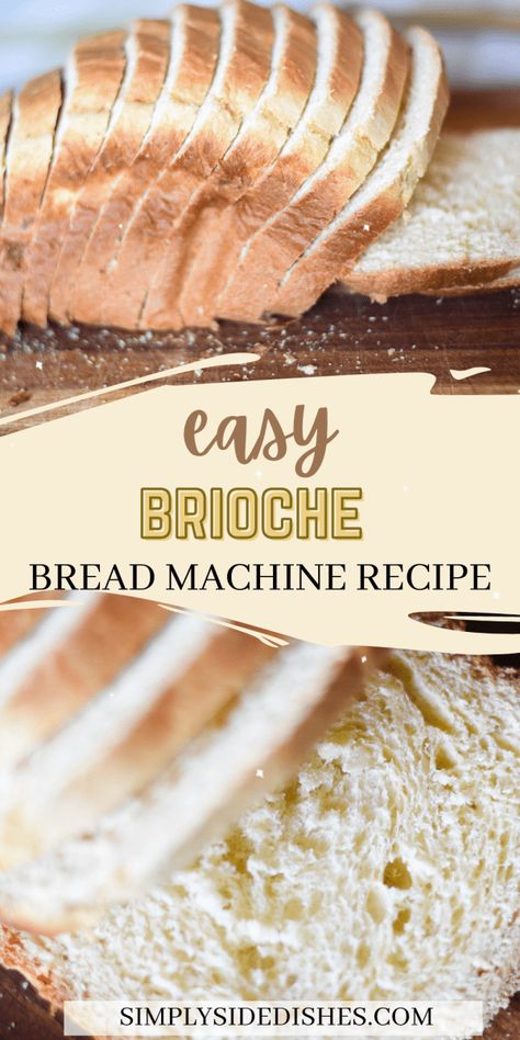 Bread Man Machine Recipes, French Toast Bread Machine Recipe, Bread Machine Yeast Recipes, Bread Maker Brioche Recipe, Brioche Bread In Bread Machine, How To Slice Bread Machine Bread, Bread Recipe Kitchenaid Mixer, Brioche In Bread Machine, Texas Toast Bread Machine Recipe