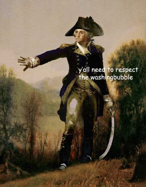 In honor of Presidents' Day here's a collection of dank George Washington memes - Imgur George Washington Funny, We Are Bears, Historical Humor, History Jokes, History Nerd, History Humor, Art Memes, Founding Fathers, George Washington