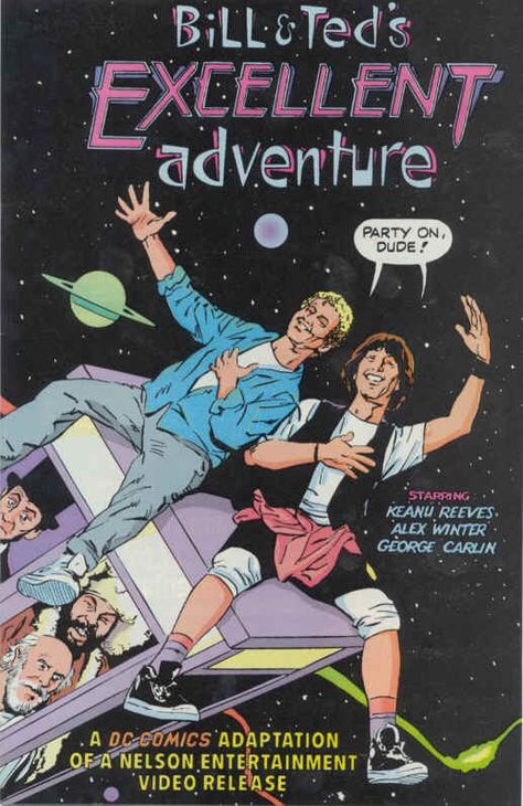 Ted Poster, Bill And Ted, New Adventure Quotes, Alex Winter, Adventure Party, George Carlin, Archie Comics, Comic Book Covers, Superhero Comic