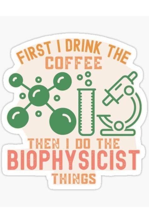 Biophysics Aesthetic, Biophysics Art, Biophysics Notes, Biophysics Wallpaper, Biophysics Exam, Biophysics Study The Coffee, Science Poster, Sticker Design, Stranger Things Fanart, Sell Your Art, Vinyl Sticker, Drinks, Coffee, For Sale